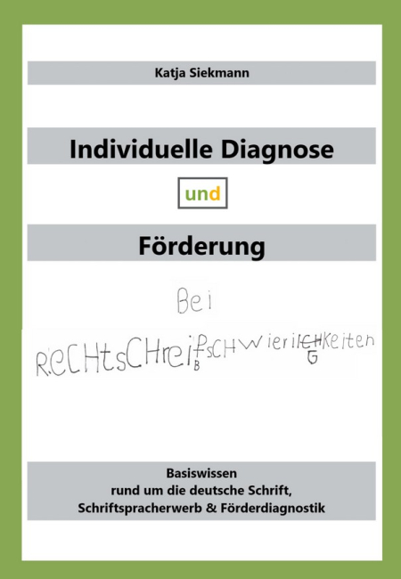 Titelbild Individuelle Diagnose und Förderung bei Rechtschreibschwierigkeiten